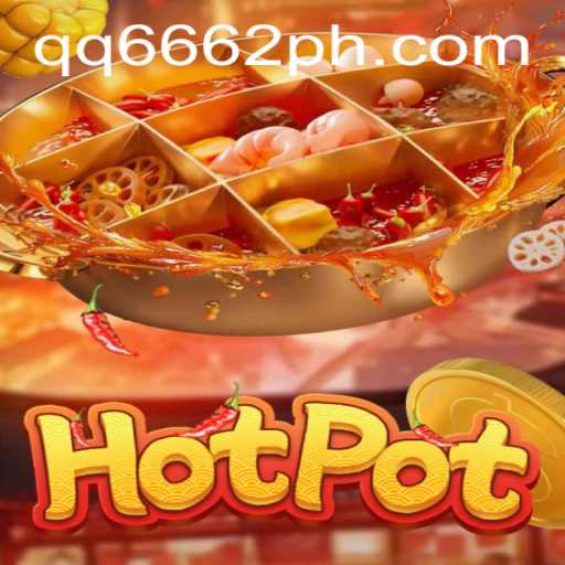 Exploring the Thrilling World of Hotpot: A Dive into the Game of QQ6662